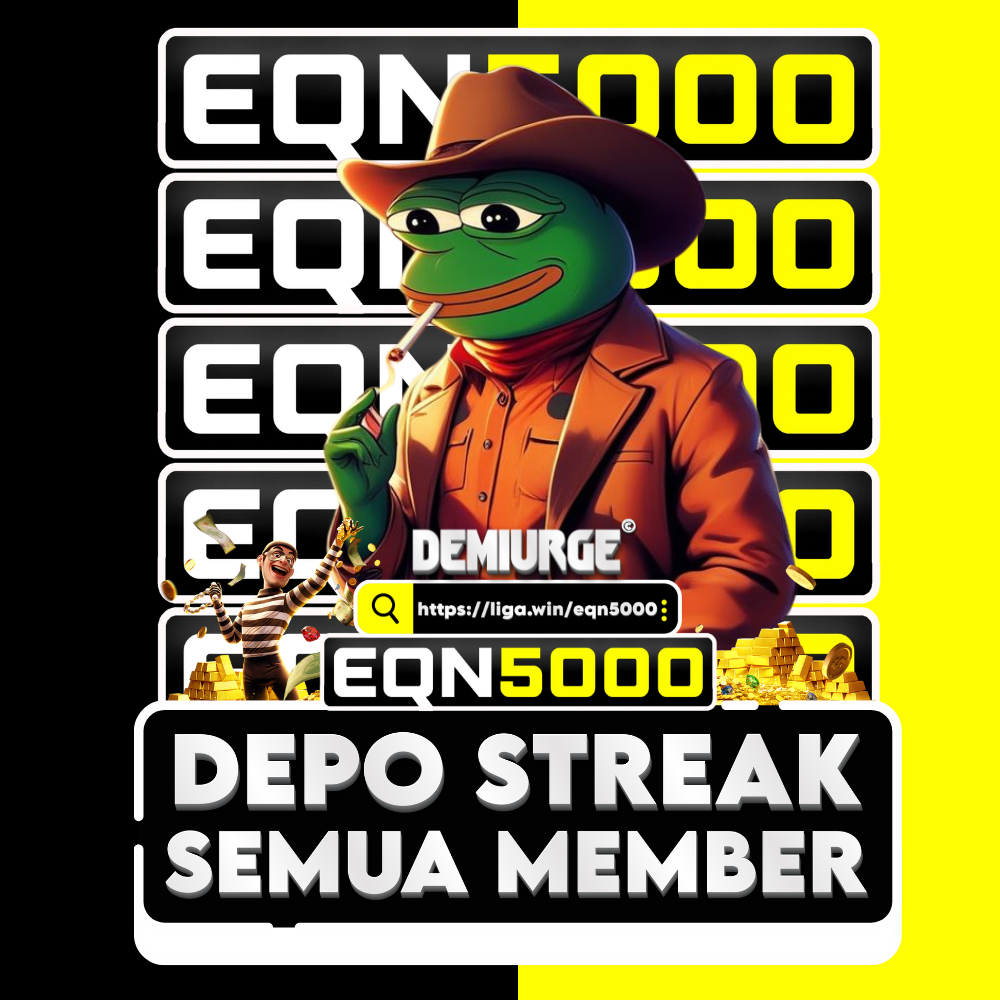 EQN5000 Depo Streak Semua Member